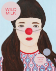 Wild Milk By Sabrina Orah Mark Cover Image