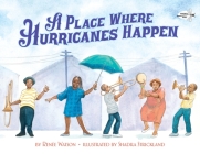 A Place Where Hurricanes Happen By Renée Watson, Shadra Stickland (Illustrator) Cover Image