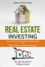Real Estate Investing: How to invest successfully in Real Estate & How to become a Real Estate Agent Cover Image
