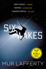 Six Wakes By Mur Lafferty Cover Image