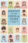 Identity in the Covid-19 Years: Communication, Crisis, and Ethics By Rob Cover Cover Image