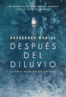 Después del diluvio (After the flood - Spanish Edition) By Kassandra Montag Cover Image