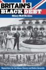 Britain's Black Debt: Reparations for Caribbean Slavery and Native Genocide Cover Image