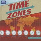 Time Zones (Map Basics) By Ryan Nagelhout Cover Image