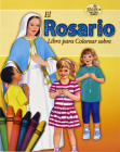 El Rosario Coloring Book (St. Joseph Coloring Books) By Emma C. MC Kean Cover Image