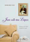 Just Call Me Lopez: Getting to the Heart of Ignatius Loyola By Ms. Margaret Silf Cover Image