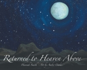 Returned to Heaven Above By Hannah Smith Cover Image