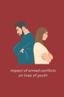 Impact of armed conflicts on lives of youth Cover Image