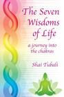 The Seven Wisdoms of Life By Shai Tubali Cover Image