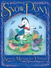 Snow Pony and the Seven Miniature Ponies By Christian Trimmer, Jessie Sima (Illustrator) Cover Image