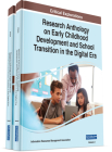 Research Anthology on Early Childhood Development and School Transition in the Digital Era Cover Image