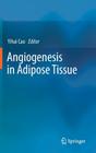 Angiogenesis in Adipose Tissue Cover Image