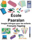 Français-Tagalog École/Paaralan Imagier bilingue pour les enfants Cover Image