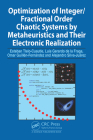 Optimization of Integer/Fractional Order Chaotic Systems by Metaheuristics and their Electronic Realization By Esteban Tlelo-Cuautle, Luis Gerardo de la Fraga, Omar Guillén Guillén-Fernández Cover Image