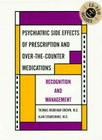 Psychiatric Side Effects of Prescription and Over-The-Counter Medications: Recognition and Management [with Cdrom] [With CDROM] By Thomas M. Brown, G. Alan Stoudemire Cover Image