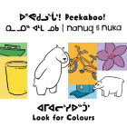 Peekaboo! Nanuq and Nuka Look for Colours: Bilingual Inuktitut and English Edition By Rachel Rupke, Ali Hinch (Illustrator) Cover Image
