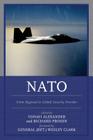 NATO: From Regional to Global Security Provider By Yonah Alexander (Editor), Richard Prosen (Editor), Wesley K. General Clark (Ret) (Foreword by) Cover Image