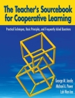 The Teacher's Sourcebook for Cooperative Learning: Practical Techniques, Basic Principles, and Frequently Asked Questions Cover Image