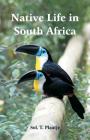 Native Life in South Africa Cover Image