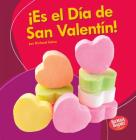 ¡Es El Día de San Valentín! (It's Valentine's Day!) Cover Image