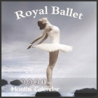 Royal Ballet Calendar: 2021 Wall & Office Calendar, Arts Dance, 16 Month Calendar with Major Holidays, 8.5 x 8.5 inches Cover Image