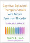 Cognitive-Behavioral Therapy for Adults with Autism Spectrum Disorder, Second Edition Cover Image