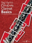 Christmas Clarinet Basics: A Fun Collection of Christmas Solos and Duets By Paul Harris (Composer) Cover Image