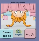 Persian Games Bází ha: In Persian, English & Finglisi: In Persian, English & Finglisi: Persian Games Bází ha Cover Image