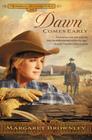 Dawn Comes Early (Brides of Last Chance Ranch) By Margaret Brownley Cover Image