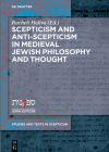 Scepticism and Anti-Scepticism in Medieval Jewish Philosophy and Thought (Studies and Texts in Scepticism #5) By Racheli Haliva (Editor) Cover Image