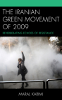 The Iranian Green Movement of 2009: Reverberating Echoes of Resistance Cover Image