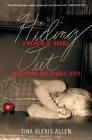 Hiding Out: A Memoir of Drugs, Deception, and Double Lives By Tina Alexis Allen Cover Image