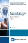 Business Engineering and Service Design, Second Edition, Volume I By Oscar Barros Cover Image