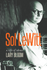Sol Lewitt: A Life of Ideas By Lary Bloom Cover Image