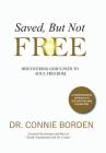 Saved But Not Free By Connie Borden Cover Image