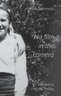 No Film in the Camera By Hanne Bramness, Frances Presley (Translator) Cover Image