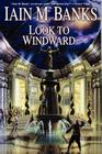 Look to Windward By Iain M. Banks Cover Image
