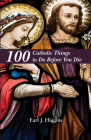 100 Catholic Things to Do Before You Die Cover Image