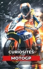 Curiosités MotoGP: Événements incroyables et surprenants Cover Image
