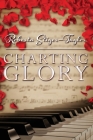 Charting Glory By Roberta Stiger-Taylor Cover Image