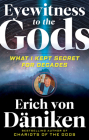 Eyewitness to the Gods: What I Kept Secret for Decades Cover Image