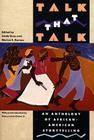 Talk That Talk: An Anthology of African-American Storytelling Cover Image