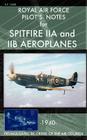 Royal Air Force Pilot's Notes for Spitfire IIA and IIB Aeroplanes Cover Image