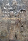 The Book of Isaiah, Decoded: Building of the Third Temple By Jerome Norman Cover Image