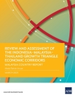 Review and Assessment of the Indonesia–Malaysia–Thailand Growth Triangle Economic Corridors: Malaysia Country Report By Abdul Rahim Anuar Cover Image