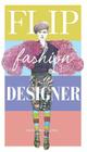 Flip Fashion Designer By Lucille Clerc Cover Image