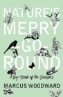 Nature's Merry-Go-Round - A Log-Book of the Seasons Cover Image