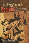 Trafficking with Demons: Magic, Ritual, and Gender from Late Antiquity to 1000 By Martha Rampton Cover Image