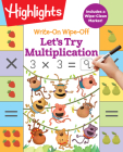 Write-On Wipe-Off Let's Try Multiplication (Highlights Write-On Wipe-Off Fun to Learn Activity Books) By Highlights Learning (Created by) Cover Image