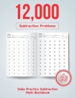 Daily Practice Subtraction Math Workbook: 12000 Subtraction Problems By Balaji Kumar Cover Image